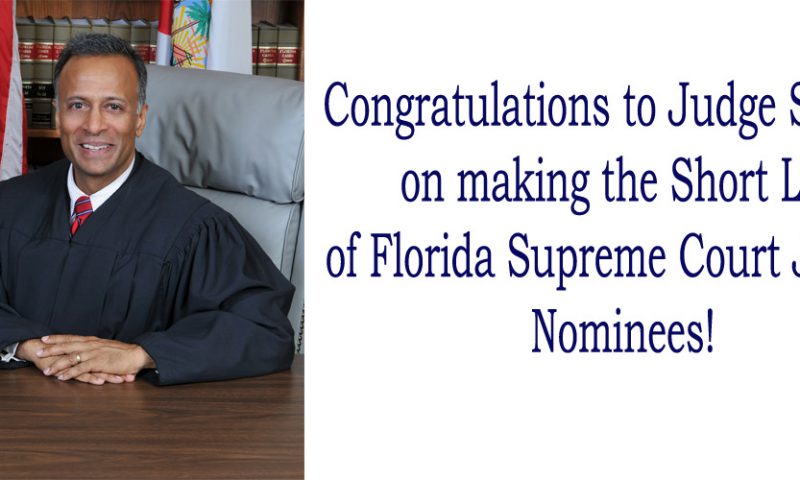 Judge Singhal on Short List for Florida Supreme Court Vacancy