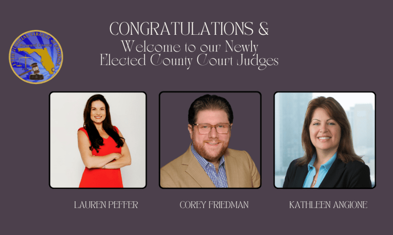 Three Newly Elected County Court Judges Join the 17th Judicial Circuit of Florida