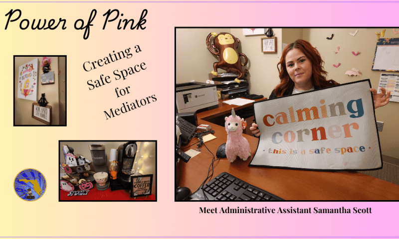 “Safe Space” in Mediation & Arbitration Offers Soothing Escape