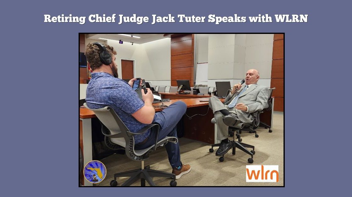 WLRN Checks in with Retiring Chief Judge Judge Jack Tuter
